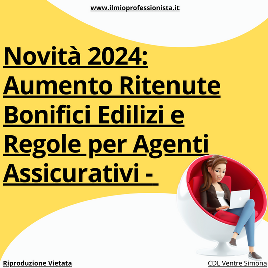 Legge di Bilancio 2024: Aumenti su Bonifici Edilizi e Nuove Norme per Agenti Assicurativi